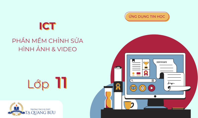 ICT: Phần mềm chỉnh sửa ảnh và làm video TQB33